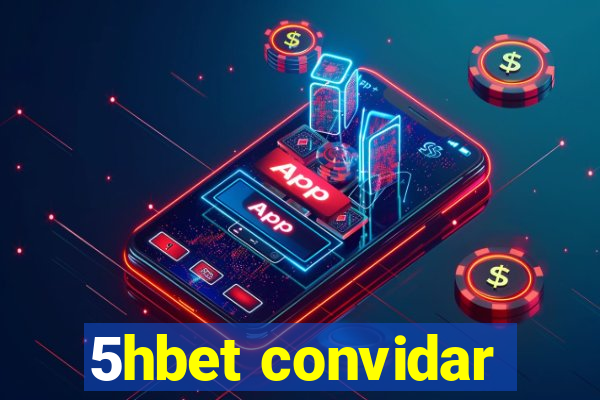 5hbet convidar